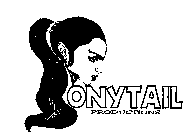 PONYTAIL PRODUCTIONS
