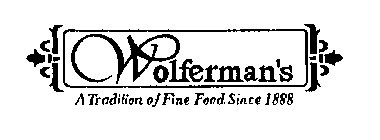 WOLFERMAN'S A TRADITION OF FINE FOOD SINCE 1888