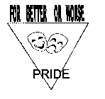 FOR BETTER OR WORSE PRIDE
