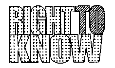 RIGHT TO KNOW