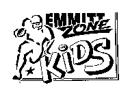 EMMITT ZONE FOR KIDS