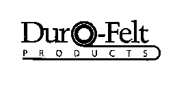 DURO-FELT PRODUCTS