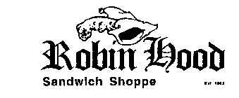 ROBIN HOOD SANDWICH SHOPPE EST 1983