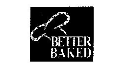 BETTER BAKED