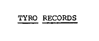 TYRO RECORDS