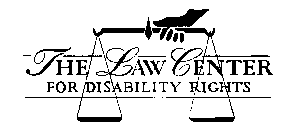 THE LAW CENTER FOR DISABILITY RIGHTS