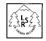 LSR LA SIERRA RECORDS