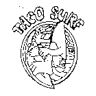 TACO SURF