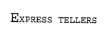 EXPRESS TELLERS