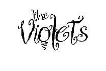 THE VIOLETS