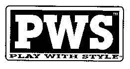 PWS PLAY WITH STYLE