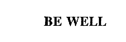 BE WELL