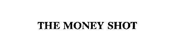 THE MONEY SHOT