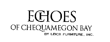 ECHOES OF CHEQUAMEGON BAY BY LEICK FURNITURE, INC.