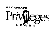GE CAPITAL'S PRIVILEGES LEASE