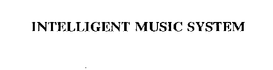 INTELLIGENT MUSIC SYSTEM
