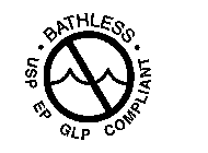 BATHLESS USP EP GLP COMPLIANT