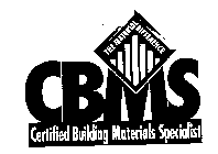 THE MATERIAL DIFFERENCE CBMS CERTIFIED BUILDING MATERIALS SPECIALIST
