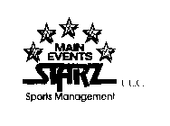 MAIN EVENTS STARZ L.L.C. SPORTS MANAGEMENT