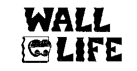 WALL LIFE