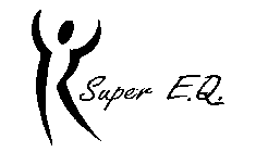 SUPER E.Q.