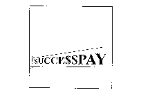SUCCE$$PAY
