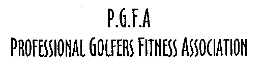 P.G.F.A PROFESSIONAL GOLFERS FITNESS ASSOCIATION