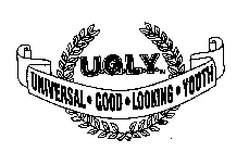 U.G.L.Y. UNIVERSAL GOOD LOOKING YOUTH