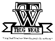 TW THUG WEAR TRYING HARD USING GEAR WHEN EVERYBODY'S ACTING ROWDY!!!