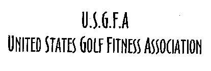 U.S.G.F.A. UNITED STATES GOLF FITNESS ASSOCIATION
