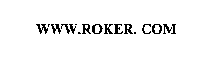 WWW.ROKER. COM