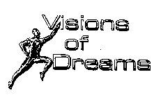 VISIONS OF DREAMS