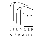 SPENCER & FRANK