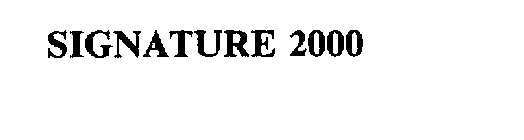 SIGNATURE 2000