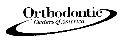 ORTHODONTIC CENTERS OF AMERICA