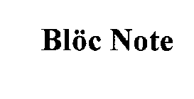 BLOC NOTE