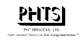PHTS PHT SERVICES, LTD. SOUTH CAROLINA'S HEALTH CARE RISK MANAGEMENT PARTNER