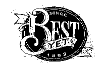 BEST YET SINCE 1893