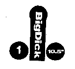 1 BIGDICK 10.5