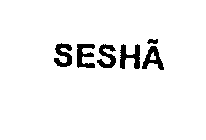 SESHA