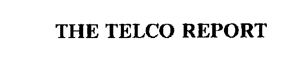 THE TELCO REPORT