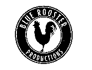 BLUE ROOSTER PRODUCTIONS