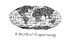 A WORLD OF OPPORTUNITY