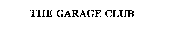 THE GARAGE CLUB