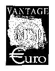 VANTAGE MDI €URO