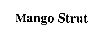 MANGO STRUT