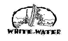 WHITE WATER