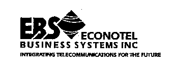 EBS ECONOTEL BUSINESS SYSTEMS INC INTEGRATING TELECOMMUNICATIONS FOR THE FUTURE