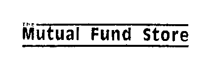 THE MUTUAL FUND STORE