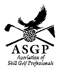 ASGP ASSOCIATION OF SKILL GOLF PROFESSIONALS